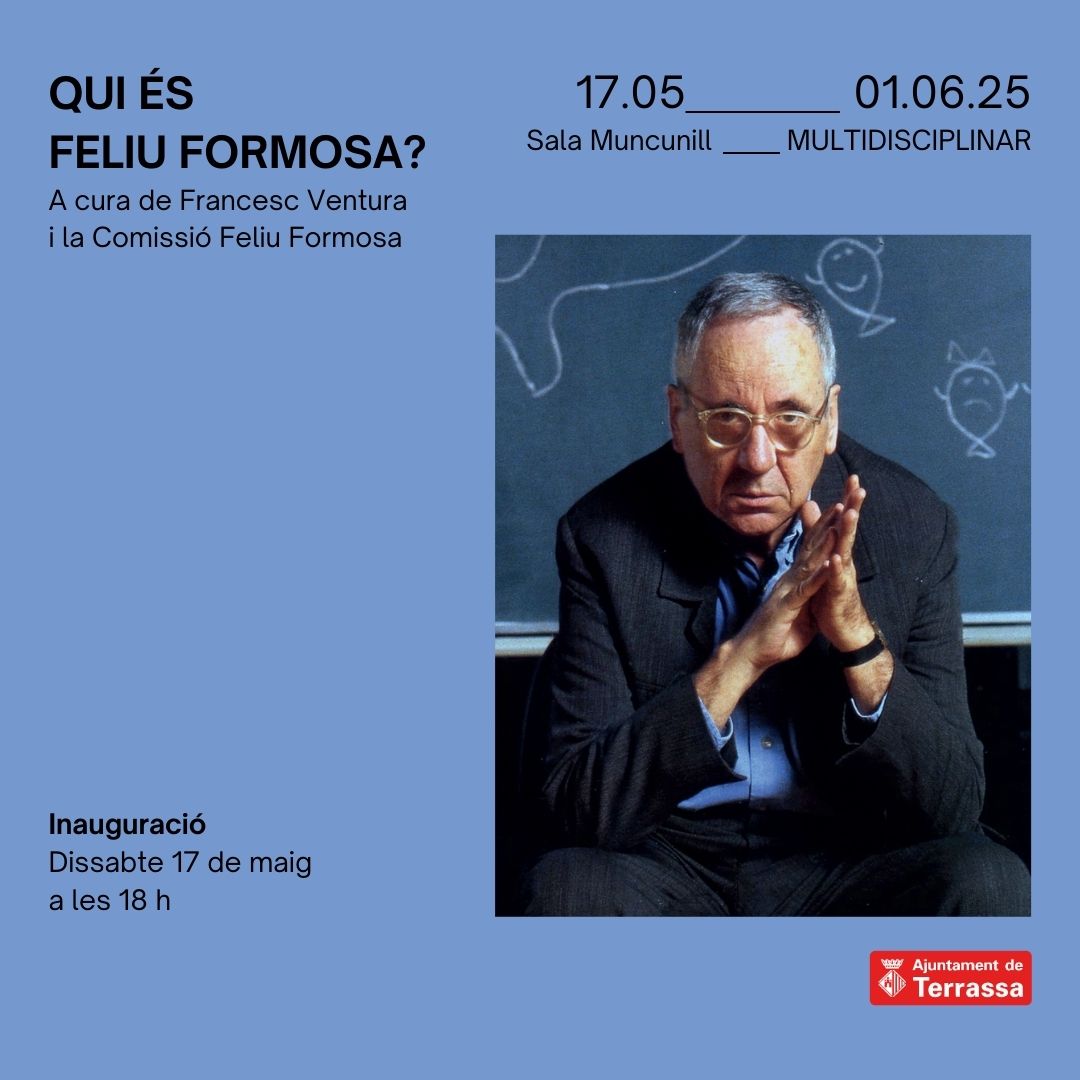 6. Qui és Feliu Formosa (Cicle Art Terrassa) – Servei de Cultura Terrassa