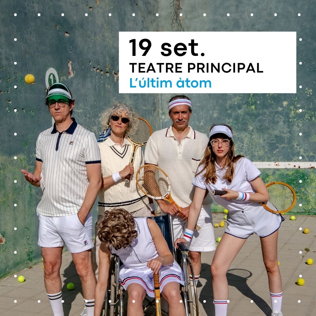L’Últim Àtom. Teatre Principal