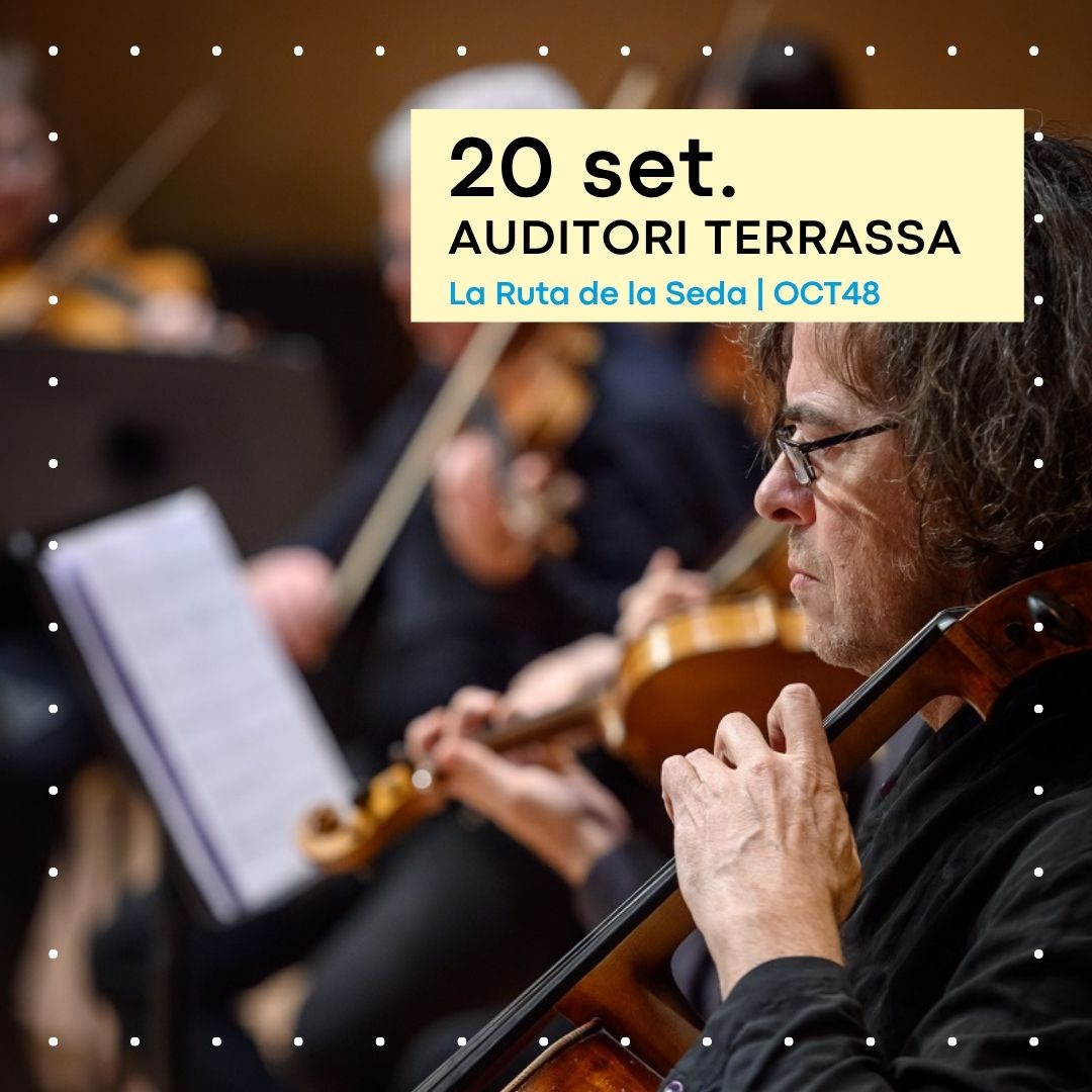 La Ruta de la seda. Auditori Terrassa