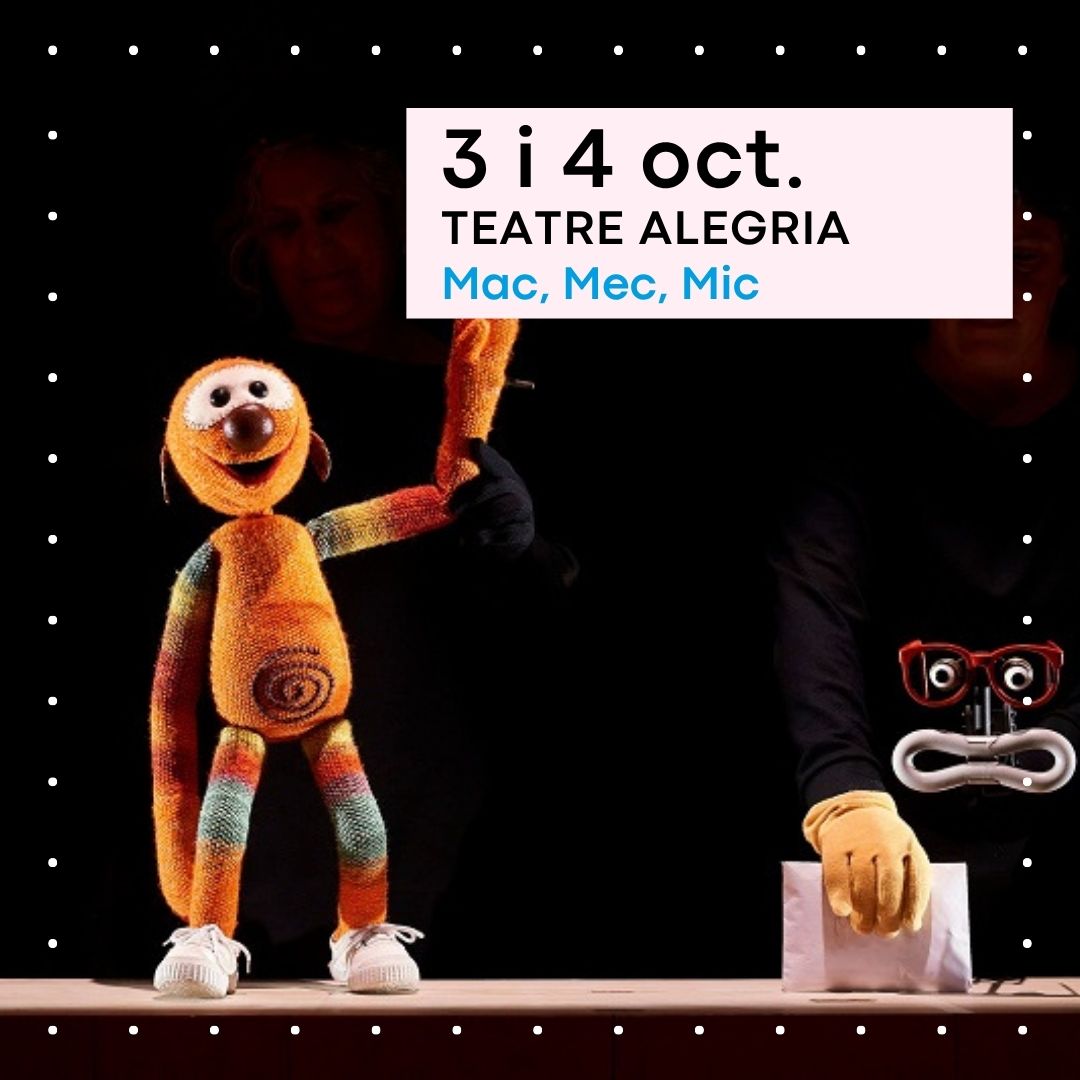 Mac, Mec, Mic. Teatre Alegria